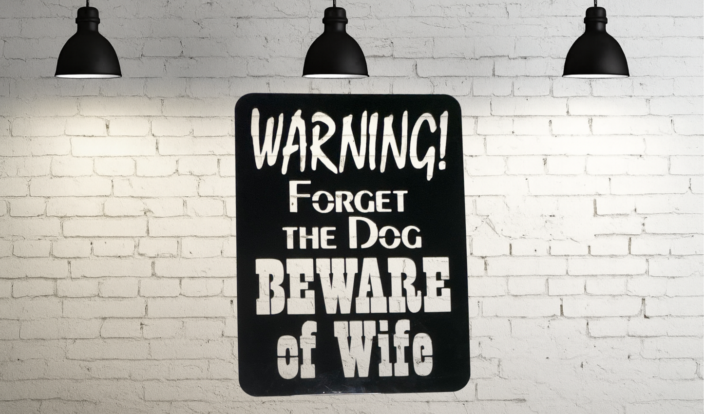 Warning! Forget the dog beware of wife