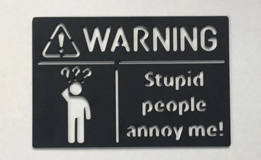 stupid people annoy me